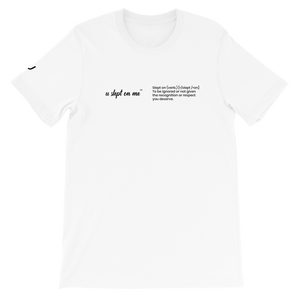U Slept On Me Front Definition Short-Sleeve Unisex T-Shirt
